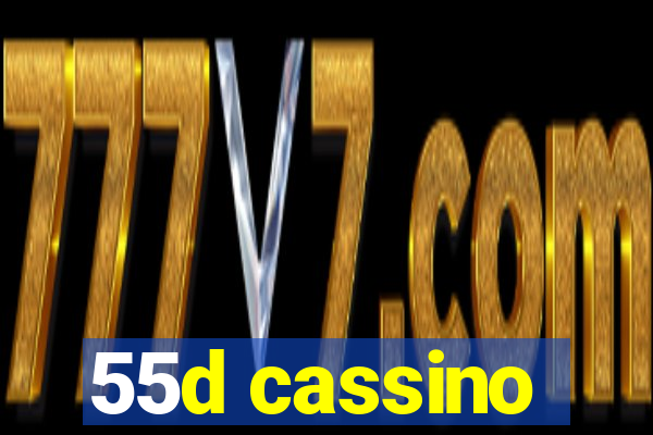 55d cassino